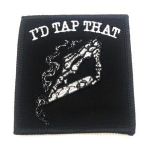 I'd Tap That Patch