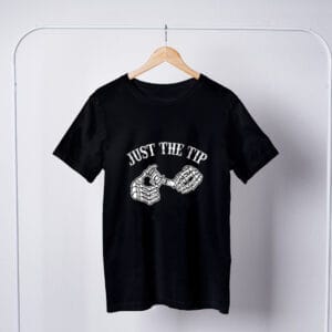Just the Tip T-Shirt